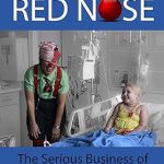 Beyond the Red Nose: The Serious Business of Healthcare Clowning