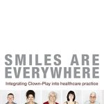 Smiles Are Everywhere: Integrating Clown-Play into healthcare practice
